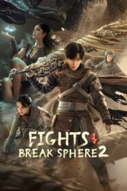 Fights Break Sphere 2 (2023) Dual Audio [Hindi ORG & Chinese] WEB-DL 480p, 720p & 1080p | GDRive