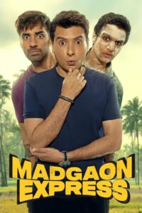 Madgaon Express (2024) Hindi HD WEB-DL 480p, 720p & 1080p | GDrive