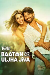 Teri Baaton Mein Aisa Uljha Jiya (2024) Hindi HD WEB-DL 480p, 720p & 1080p | GDrive