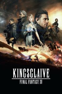 KingsGlaive – Final Fantasy XV (2016) Dual Audio [Hindi ORG & ENG] BluRay 480p, 720p & 1080p | GDRive